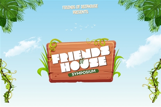 Friends Of House Symposium